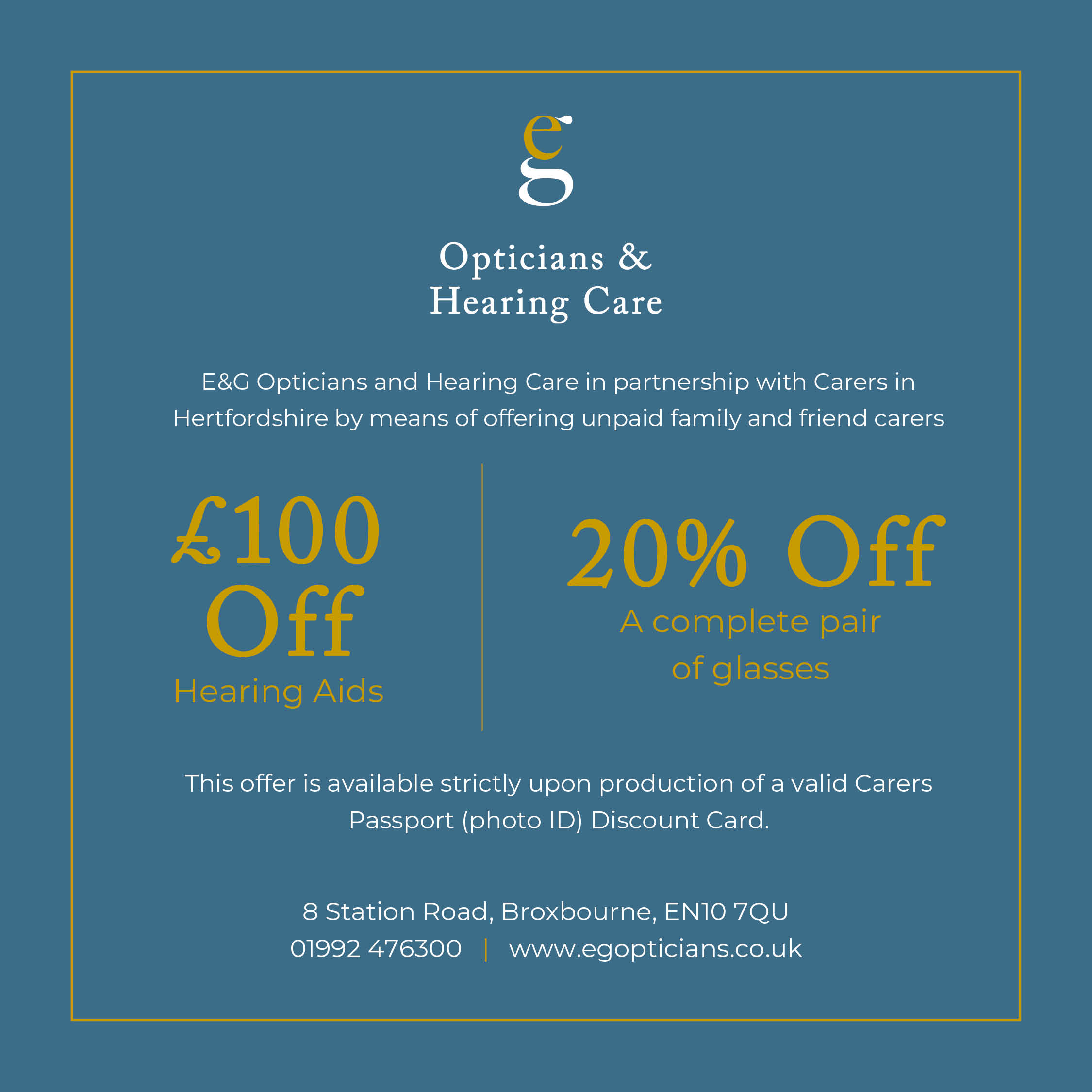 E&G Opticians poster: Get 20% off a pair of glasses or £100 off hearing aids at E & G Opticians and Hearing Care with your Carers’ Passport.